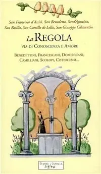 La regola, via di conoscenza e amore Reso Gratuito