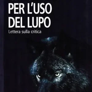 Istruzioni per l‘uso del lupo Ultima Occasione