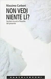 Pagamento Sicuro Non vedi niente lì? Sentieri tra arti e filosofie del presente