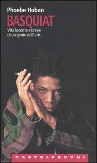 Quantità Limitata Basquiat. Vita lucente e breve di un genio dell‘arte