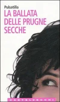 La ballata delle prugne secche Quantità Limitata