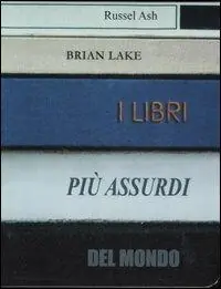 I libri più assurdi del mondo Compra Online