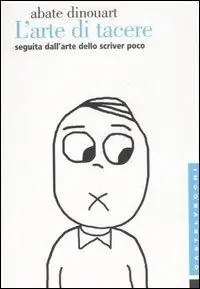 Offerta L‘arte di tacere. Seguita dall‘arte dello scrivere poco e bene
