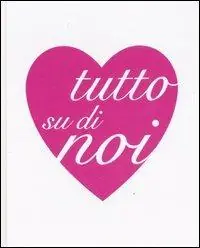 Tutto su di noi Reso Gratuito
