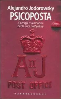 Saldi Psicoposta. Consigli psicomagici per la cura dell‘anima