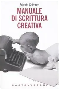 Super Prezzo Manuale di scrittura creativa