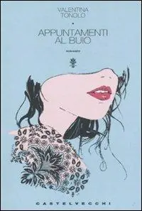 Must-Have Appuntamenti al buio