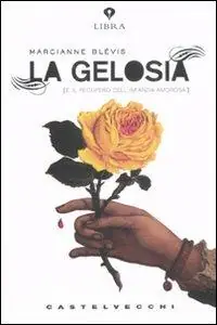La gelosia e il recupero dell‘infanzia amorosa Popolare
