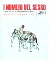 I numeri del sesso. Tutto quello che (non) dovresti sapere A Buon Prezzo