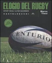 Di Tendenza Elogio del rugby. Sport degli ultimi guerrieri