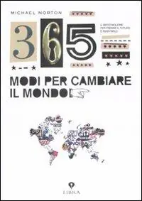 Trecentosessantacinque modi per cambiare il mondo Non Perdere