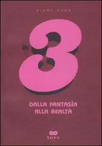 Bestseller In 3. Dalla fantasia alla realtà