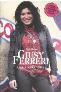 Super Prezzo Giusy Ferreri. Una storia vera