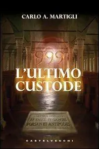 Compra Oggi Stesso 999. L‘ultimo custode