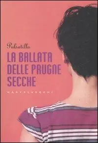 Reso Gratuito La ballata delle prugne secche