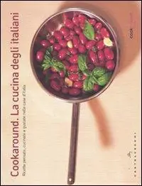 Cookaround. La cucina degli italiani. Ricette pensate, cucinate e gustate nelle case d‘Italia Offerta Limitata