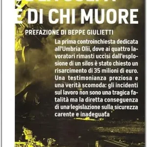 Ultime Pezzi Se la colpa è di chi muore. Storia dell‘Umbria Olii e dell‘imprenditore che chiese i danni alle vittime