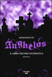 Anghelos. Il libro oscuro di Dracula Ultime Pezzi