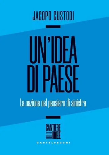 Miglior Prezzo Un‘idea di paese. La nazione nel pensiero di sinistra