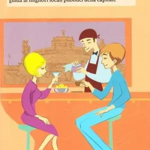Scelto Dai Clienti I bar a Roma. Dal rito del tramezzino alla degustazione del caffè, guida ai migliori locali pubblici della capitale