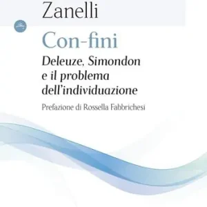 Super Prezzo Con-fini. Deleuze, Simondon e il problema dell’individuazione