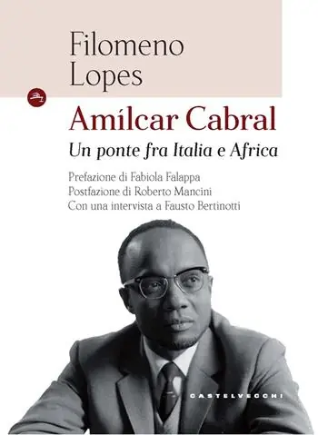 Amílcar Cabral. Un ponte fra Italia e Africa Spedizione Espresso