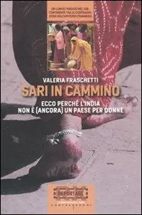 Promozione Sari in cammino. Ecco perché l‘India non è (ancora) un paese per donne