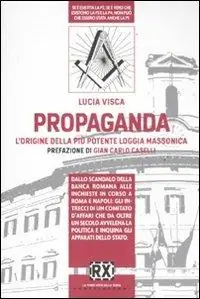 Promozione Propaganda. L‘origine della più potente loggia massonica