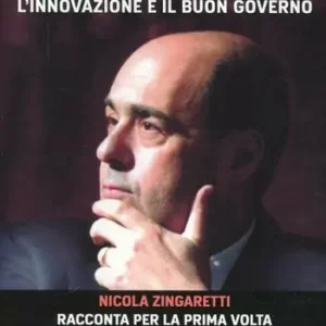 Di sana pianta. L‘innovazione e il buon governo. Nicola Zingaretti racconta per la prima volta il suo progetto politico Prezzo Scontato
