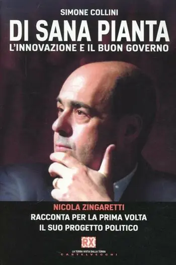 Di sana pianta. L‘innovazione e il buon governo. Nicola Zingaretti racconta per la prima volta il suo progetto politico Prezzo Scontato