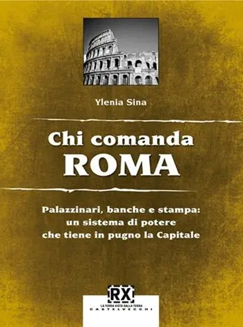 Prezzo Basso Chi comanda Roma. Palazzinari, banche e stampa un sistema di potere che tiene in pugno la Capitale