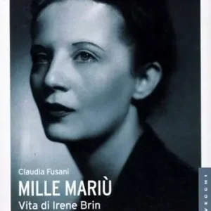 Mille Mariù. Vita di Irene Brin Offerta Speciale