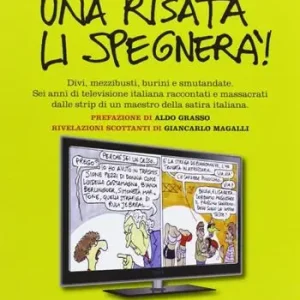 Una risata li spegnerà Bestseller