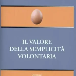 Il valore della semplicità volontaria Ultima Occasione