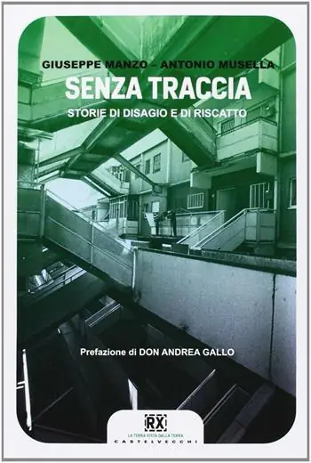 Spedito Oggi Senza traccia. Storie di disagio e di riscatto