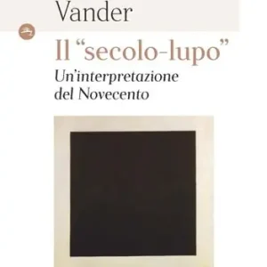 Spedizione Espresso Il «secolo-lupo» Un‘interpretazione del Novecento