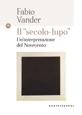 Spedizione Espresso Il «secolo-lupo» Un‘interpretazione del Novecento