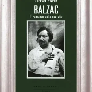 Balzac. Il romanzo della sua vita Solo Oggi