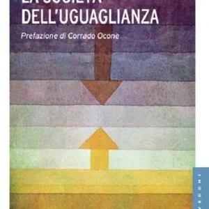 La società dell‘uguaglianza Promozione Esclusiva