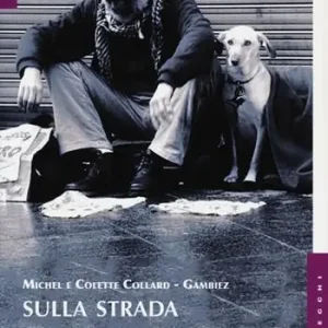 Sulla strada. Quando l‘escluso diventa l‘eletto Subito Disponibile