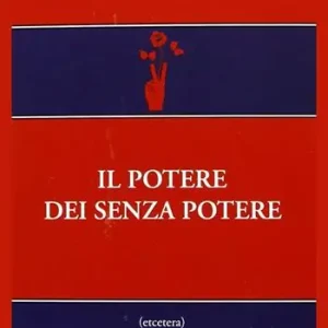 Ultime Pezzi Il potere dei senza potere