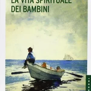 La vita spirituale dei bambini Prezzo Scontato