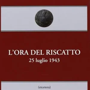 Bestseller L‘ora del riscatto. 25 luglio 1943