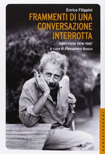 Frammenti di una conversazione interrotta. Interviste 1976-1987 Scelto Dai Clienti