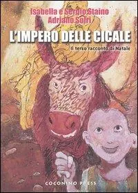 Subito Disponibile L‘ impero delle cicale. Il terzo racconto di Natale