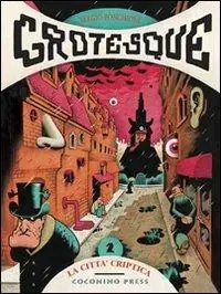 La città criptica. Grotesque. Vol. 2 Non Perdere