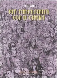 Bestseller Per farla finita con il cinema