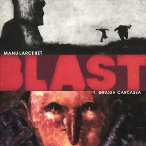 Blast. Vol. 1 Grassa carcassa Novità
