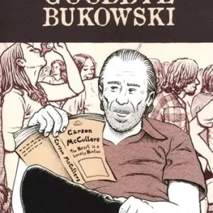Spedito Oggi Goodbye Bukowski