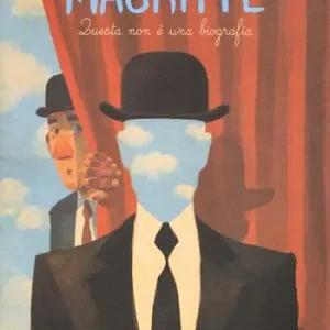 Magritte. Questa non è una biografia Miglior Prezzo